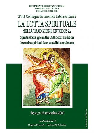 XVII Convegno Ecumenico Internazionale di spiritualità ortodossa     Bose, 9-12 settembre 2009